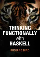 Funkcjonalne myślenie z Haskellem - Thinking Functionally with Haskell