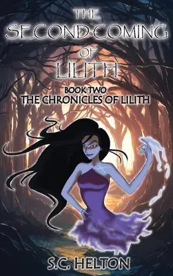 Drugie przyjście Lilith: Księga 2 Kroniki Lilith - The Second coming of Lilith: Book 2 The Chronicles of Lilith