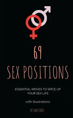 69 pozycji seksualnych. Niezbędne ruchy, aby urozmaicić swoje życie seksualne (z ilustracjami) - 69 Sex Positions. Essential Moves to Spice Up Your Sex Life (with illustrations)