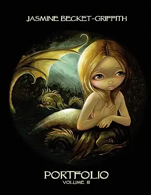 Jasmine Becket-Griffith: Portfolio Three