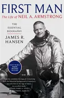 Pierwszy człowiek: Życie Neila Armstronga - First Man: The Life of Neil Armstrong