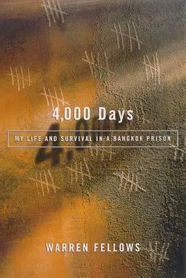 4,000 Days: Moje życie i przetrwanie w więzieniu w Bangkoku - 4,000 Days: My Life and Survival in a Bangkok Prison