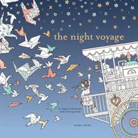 Nocna podróż: Magiczna przygoda i kolorowanka - The Night Voyage: A Magical Adventure and Coloring Book