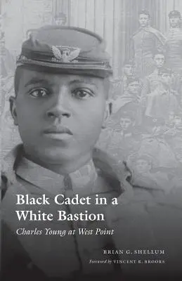 Czarny kadet w białym bastionie: Charles Young w West Point - Black Cadet in a White Bastion: Charles Young at West Point