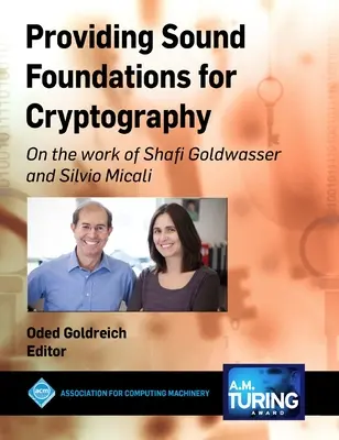 Solidne podstawy kryptografii: O pracy Shafiego Goldwassera i Silvio Micaliego - Providing Sound Foundations for Cryptography: On the work of Shafi Goldwasser and Silvio Micali