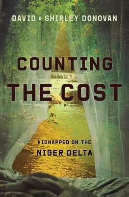 Liczenie kosztów: Porwani w delcie Nigru - Counting the Cost: Kidnapped in the Niger Delta