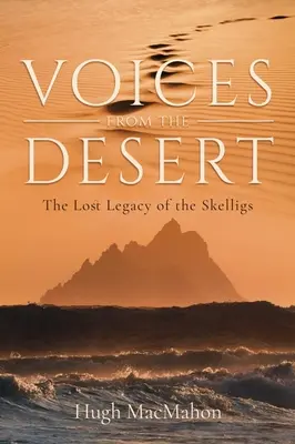 Głosy z pustyni: Utracone dziedzictwo Skelligs - Voices from the Desert: The Lost Legacy of the Skelligs