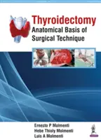 Tyroidektomia: Anatomiczne podstawy techniki chirurgicznej - Thyroidectomy: Anatomical Basis of Surgical Technique