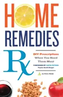 Home Remedies RX: Recepty DIY, gdy są najbardziej potrzebne - Home Remedies RX: DIY Prescriptions When You Need Them Most