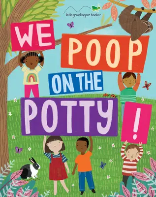 Robimy kupkę na nocniku (zdobywca złotej nagrody Mom's Choice Awards - książka i aplikacja do pobrania!) - We Poop on the Potty! (Mom's Choice Awards Gold Award Recipient - Book & Downloadable App!)