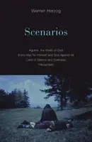 Scenariusze: Aguirre, gniew boży; Każdy za siebie i Bóg przeciw wszystkim; Kraina ciszy i ciemności; Fitzcarraldo - Scenarios: Aguirre, the Wrath of God; Every Man for Himself and God Against All; Land of Silence and Darkness; Fitzcarraldo