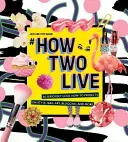 #howtwolive - 36 naprawdę fajnych projektów dotyczących stylu, zdobienia paznokci, blogowania i nie tylko - #howtwolive - 36 seriously cool how-to projects on style, nail art, blogging and more