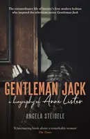 Gentleman Jack: Biografia Anne Lister, właścicielki ziemskiej z czasów regencji, uwodzicielki i sekretnej pamiętnikarki - Gentleman Jack: A Biography of Anne Lister, Regency Landowner, Seducer and Secret Diarist