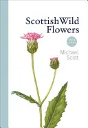 Szkockie dzikie kwiaty: Mini przewodnik - Scottish Wild Flowers: Mini Guide