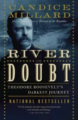 The River of Doubt: Najciemniejsza podróż Theodore'a Roosevelta - The River of Doubt: Theodore Roosevelt's Darkest Journey