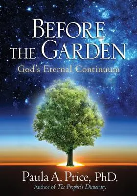 Przed Ogrodem: Wieczne kontinuum Boga - Before the Garden: God's Eternal Continuum