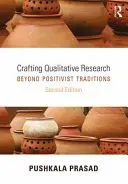 Tworzenie badań jakościowych: Poza tradycją pozytywistyczną - Crafting Qualitative Research: Beyond Positivist Traditions