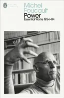 Władza - Najważniejsze dzieła Michela Foucaulta 1954-1984 - Power - The Essential Works of Michel Foucault 1954-1984