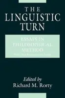 The Linguistic Turn: Eseje o metodzie filozoficznej - The Linguistic Turn: Essays in Philosophical Method