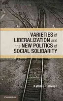 Odmiany liberalizacji i nowa polityka solidarności społecznej - Varieties of Liberalization and the New Politics of Social Solidarity