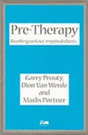 Terapia wstępna - docieranie do klientów z zaburzeniami kontaktu - Pre-Therapy - Reaching Contact Impaired Clients