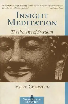 Medytacja wglądu: Psychologia wolności - Insight Meditation: A Psychology of Freedom