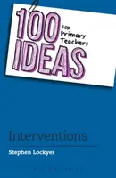 100 pomysłów dla nauczycieli szkół podstawowych: Interwencje - 100 Ideas for Primary Teachers: Interventions