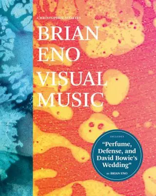 Brian Eno: Muzyka wizualna: (książki o sztuce dla dorosłych, książki na stolik kawowy ze sztuką, książki muzyczne) - Brian Eno: Visual Music: (Art Books for Adults, Coffee Table Books with Art, Music Books)
