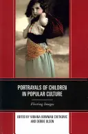 Portrety dzieci w kulturze popularnej: Ulotne obrazy - Portrayals of Children in Popular Culture: Fleeting Images