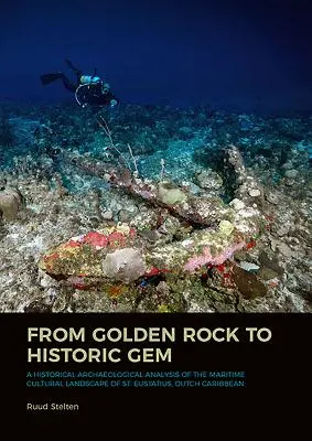 Od złotej skały do historycznego klejnotu: Historyczno-archeologiczna analiza morskiego krajobrazu kulturowego St. Eustatius na holenderskich Karaibach - From Golden Rock to Historic Gem: A Historical Archaeological Analysis of the Maritime Cultural Landscape of St. Eustatius, Dutch Caribbean