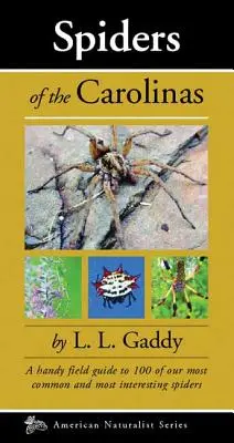 Pająki Karoliny: A Handy Field Guide to 100 of Our Most Common and Interesting Spiders - Spiders of the Carolinas: A Handy Field Guide to 100 of Our Most Common and Interesting Spiders