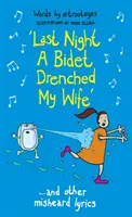 Last Night a Bidet Drenched My Wife - ...and other misheard lyrics