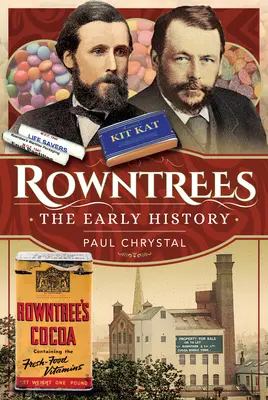 Rowntree's - wczesna historia - Rowntree's - The Early History