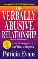 The Verbally Abusive Relationship, wydanie trzecie rozszerzone: Jak to rozpoznać i jak reagować - The Verbally Abusive Relationship, Expanded Third Edition: How to Recognize It and How to Respond