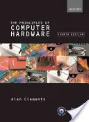 Zasady działania sprzętu komputerowego [z CDROM] - Principles of Computer Hardware [With CDROM]