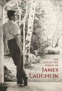 Wiersze zebrane Jamesa Laughlina - The Collected Poems of James Laughlin