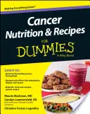 Odżywianie i przepisy na raka dla opornych - Cancer Nutrition and Recipes for Dummies