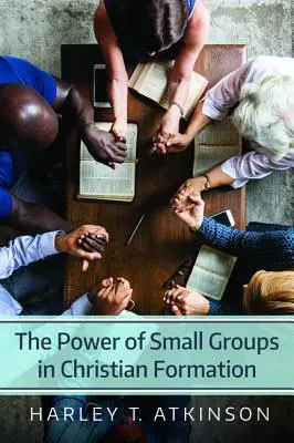 Moc małych grup w formacji chrześcijańskiej - The Power of Small Groups in Christian Formation