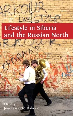 Styl życia na Syberii i rosyjskiej północy - Lifestyle in Siberia and the Russian North