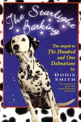 Szczekanie w blasku gwiazd: Kontynuacja „Stu i jednego dalmatyńczyka - Starlight Barking: The Sequel to the Hundred and One Dalmatians