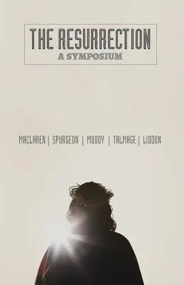 Zmartwychwstanie: Sympozjum - The Resurrection: A Symposium