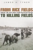 Od pól ryżowych po pola śmierci: Natura, życie i praca w czasach Czerwonych Khmerów - From Rice Fields to Killing Fields: Nature, Life, and Labor Under the Khmer Rouge