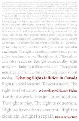 Debata nad inflacją praw w Kanadzie: Socjologia praw człowieka - Debating Rights Inflation in Canada: A Sociology of Human Rights