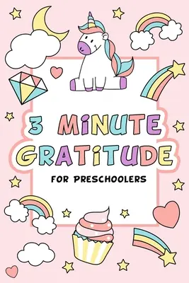 3-minutowy dziennik wdzięczności dla przedszkolaków - 3 Minute Gratitude for Preschoolers