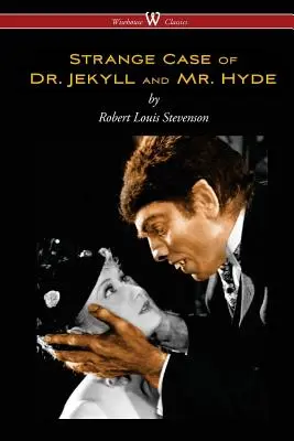 Dziwny przypadek doktora Jekylla i pana Hyde'a (Wisehouse Classics Edition) - Strange Case of Dr. Jekyll and Mr. Hyde (Wisehouse Classics Edition)