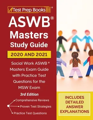 ASWB Masters Study Guide 2020 i 2021: Przewodnik po egzaminie magisterskim z pracy socjalnej ASWB z praktycznymi pytaniami testowymi do egzaminu MSW [3rd Edition] - ASWB Masters Study Guide 2020 and 2021: Social Work ASWB Masters Exam Guide with Practice Test Questions for the MSW Exam [3rd Edition]