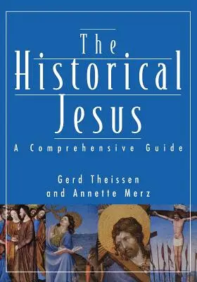 Historyczny Jezus: Kompleksowy przewodnik - Historical Jesus: A Comprehensive Guide