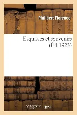 Esquisses Et Souvenirs