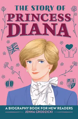 Historia księżnej Diany: Książka biograficzna dla młodych czytelników - The Story of Princess Diana: A Biography Book for Young Readers