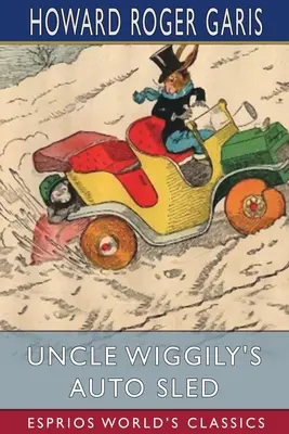 Automatyczne sanki wujka Wiggily'ego (Esprios Classics) - Uncle Wiggily's Auto Sled (Esprios Classics)